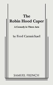 The Robin Hood Caper by Fred Carmichael Paperback