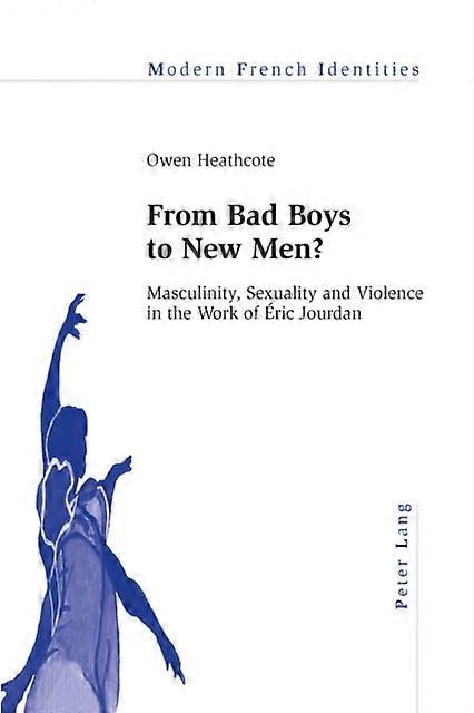 From Bad Boys To New Men by Owen Heathcote Paperback Book