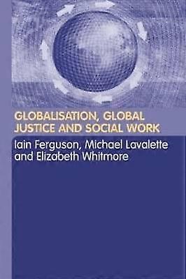 Globalisation Global Justice and Social Work