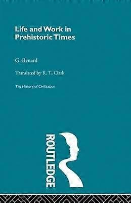 Life and Work in Prehistoric Times