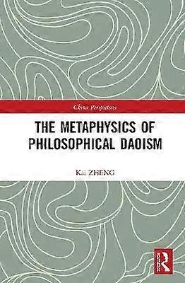 The Metaphysics of Philosophical Daoism