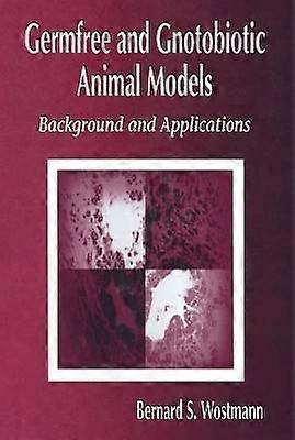Germfree and Gnotobiotic Animal Models