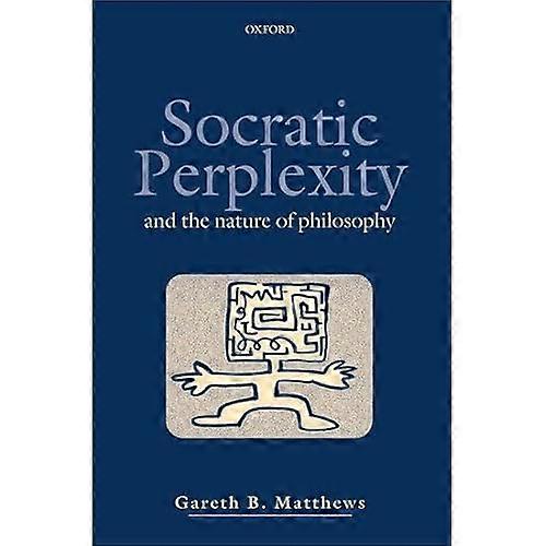 Socratic Perplexity: And the Nature of Philosophy