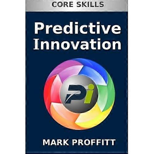 Predictive Innovation: Core Skills