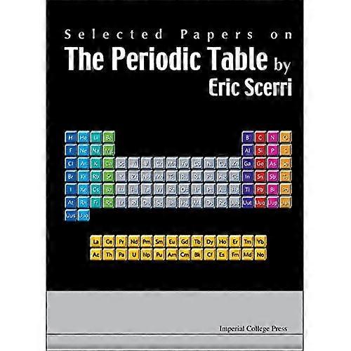 Selected Papers on the Periodic Table by Eric Scerri