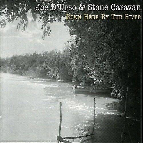 DUrso Joe and Stone Caravan Down Here By the River CD