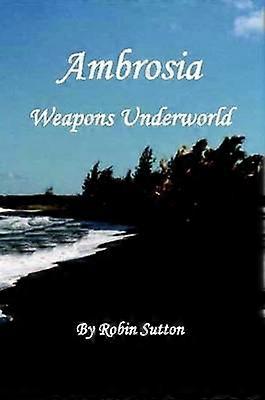 Ambrosia Weapons Underworld