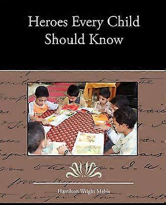 Héros que chaque enfant devrait connaître