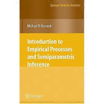 Einführung in empirische Prozesse und semiparametrische Inferenz