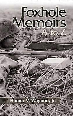 Foxhole Memoirs