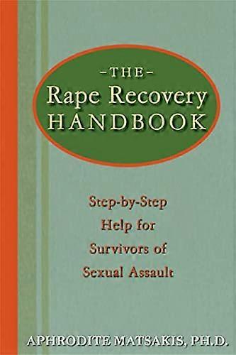 The Rape Recovery Handbook: Step by Step Help for Survivors of Sexual Assault