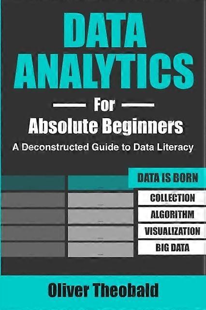 Data Analytics For Absolute Beginners by Theobald O Paperback