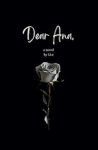 Dear Ana by I I E Paperback