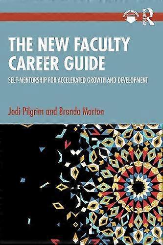 The New Faculty Career Guide by Brenda Morton Paperback