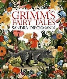 Grimms Fairy Tales - Sandra Dieckmann