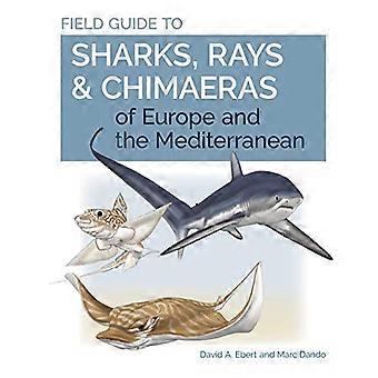 Veldgids voor haaien, roggen en chimaera's van Europa en de Middellandse Zee (Wild Nature Press)