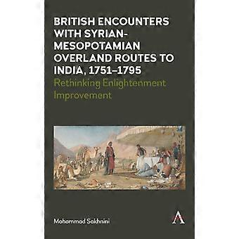 British Encounters With Syrian-mesopotamian Overland Routes To India 1751-179 - Mohammad Sakhnini - Hardcover - en Book