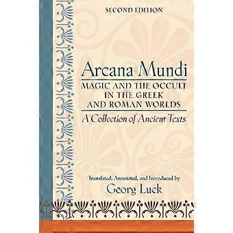 Arcana Mundi Magic And The Occult In The Greek And Roman Worlds A Collection Of - Luck, Georg - Paperback - en Book