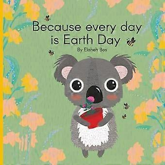 Because every day is earth day