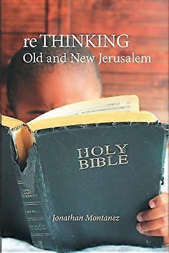 Re thinking old and new jerusalem