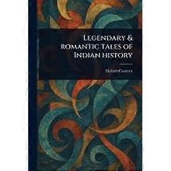Legendary romantic tales of indian history
