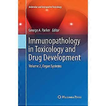 Immunopathology in Toxicology and Drug Development Volume 2 Organ Systems