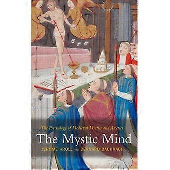 A Mente Mística: A Psicologia dos Místicos e Ascetas Medievais - Jerome Kroll - Brochura - Livro em Inglês - História