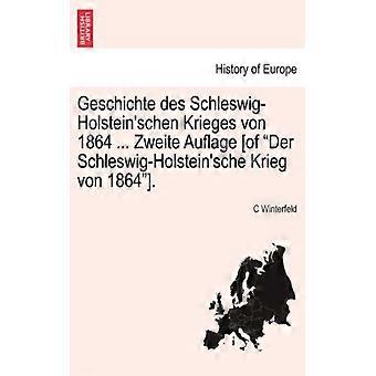 Geschichte Des Schleswig-holstein'schen Krieges Von 1864. Zweite Auflage Of De - C Winterfeld - Paperback - English Book - History