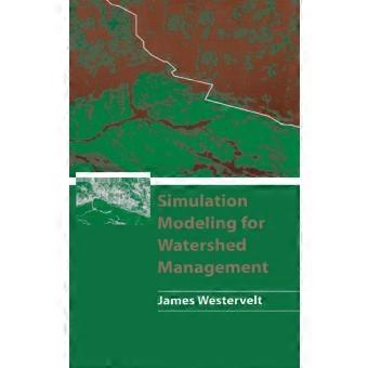 Simulation Modeling For Watershed Management