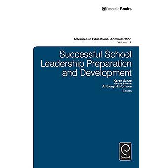 Successful School Leadership Preparation And Development Hardback Book