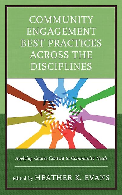 Community Engagement Best Practices Across The Disciplines Paperback