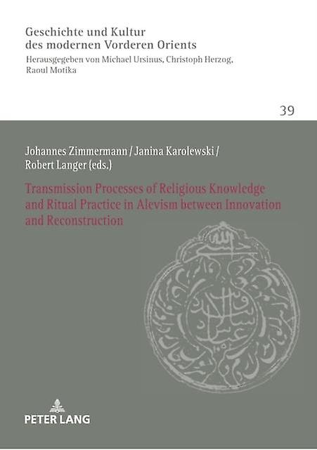Transmission Processes Of Religious Knowledge And Ritual Practice In Alevism Bet Paperback Book