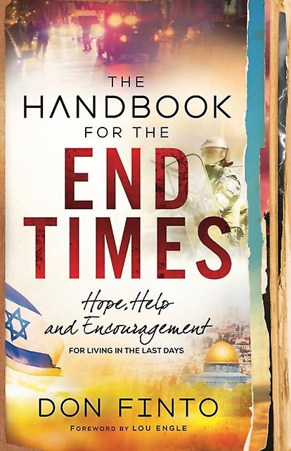 The Handbook For The End Times  Hope Help And Encouragement For Living In The La by Lou Engle Paperback