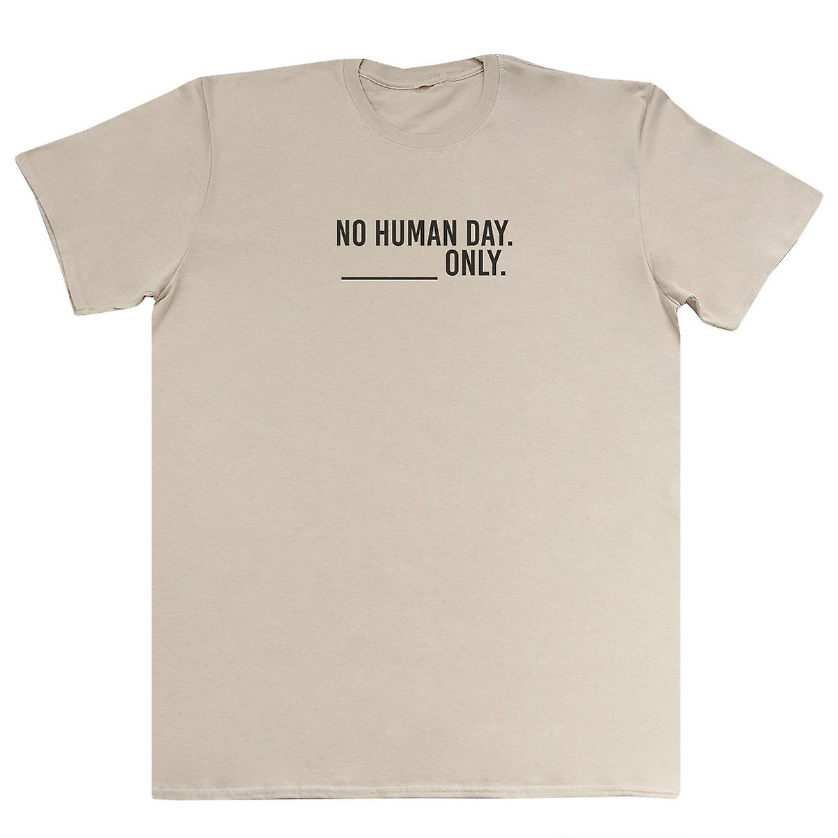 No Human Day. ___ Only. - Kids Oversized Comfy T-shirt
