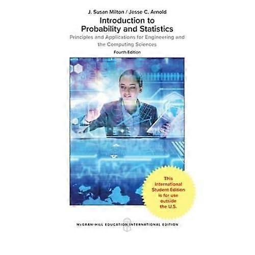 Introduction to Probability and Statistics: Principles and Applications for Engineering and the Computing Sciences