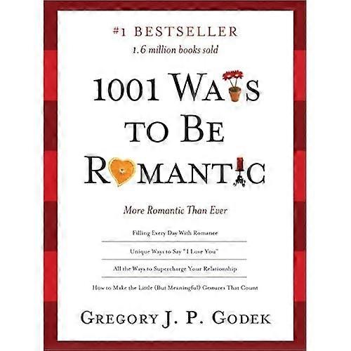 1001 Ways to Be Romantic: More Romantic Than Ever