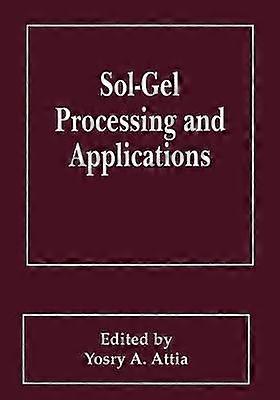 Sol-Gel Processing and Applications