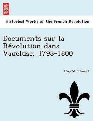 Documents sur la Rvolution dans Vaucluse 17931800