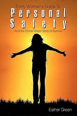 Every Woman's Guide to Personal Safety