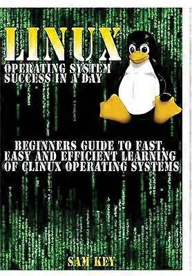 Linux Operating System Success in A Day
