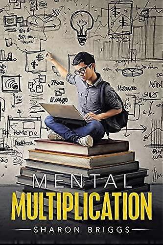 Mental Multiplication by Sharon Briggs Paperback