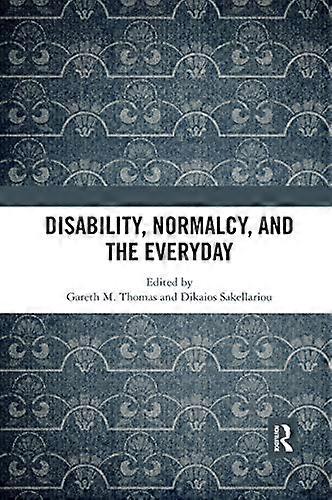 Disability Normalcy and the Everyday