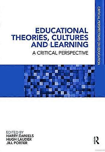 Educational Theories Cultures and Learning: A Critical Perspective