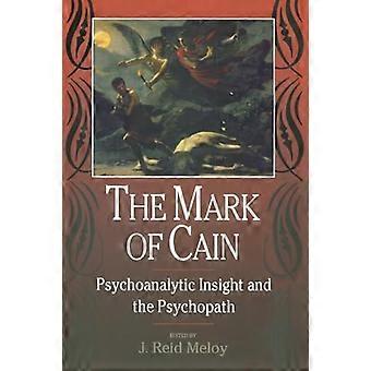 Das Kainsmal Psychoanalytische Einsicht und der Psychopath