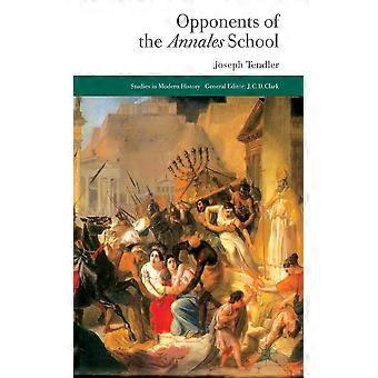 Opponents Of The Annales School - Joseph Tendler - Hardcover - en Book