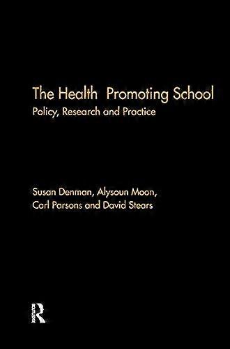 The Health Promoting School: Policy Research and Practice