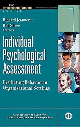 Individual Psychological Assessment: Predicting Behavior in Organizational Settings