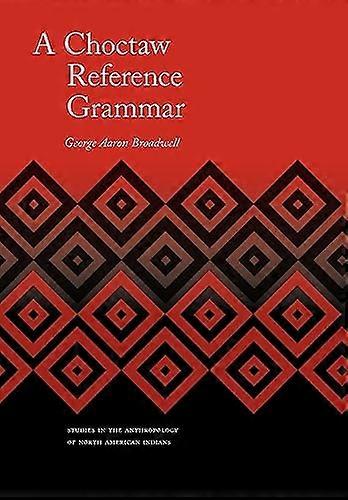 A Choctaw Reference Grammar