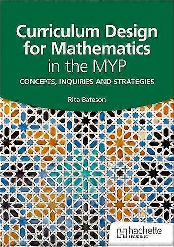 Curriculum Design For Mathematics In The Myp by Rita Bateson Paperback
