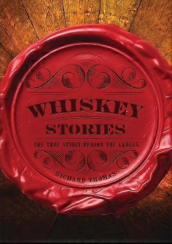 Whiskey Stories by Richard Thomas Hardback Book